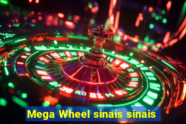 Mega Wheel sinais sinais